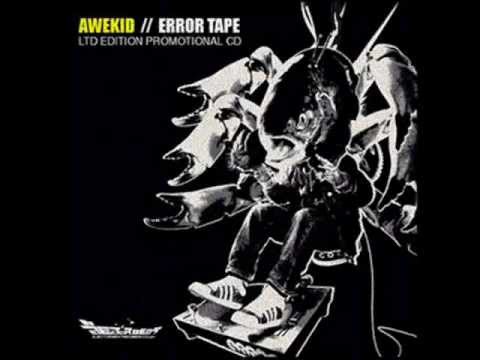 Awekid // Error Tape (Pt.1 of 7) ft DJ Tigerstyle, Jehst, Mikey T, DJ Craze