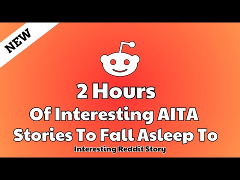 2 Hours of interesting AITA stories to fall asleep to. Reddit stories Relationship advice