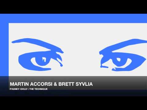Martin Accorsi & Brett Sylvia - Phunky Child \ The Technique