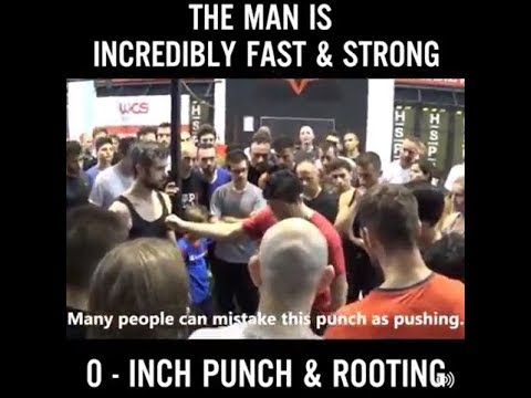 The man is incredibly fast & strong 0 - Inch & Punching