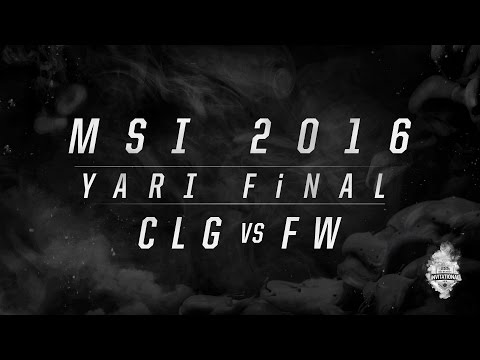 MSI 2016 Yarı Final - CLG vs FW