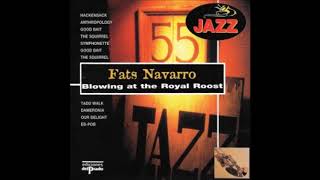 Fats Navarro -  Blowing at the Royal Roost ( Full Album )