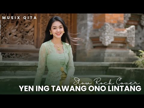 Langgam Campursari | YEN ING TAWANG ONO LINTANG | Slow Rock Cover By Musix Qita