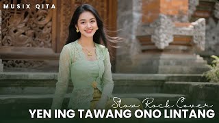 Download lagu Langgam Campursari | YEN ING TAWANG ONO LINTANG | Slow Rock Cover By Musix Qita mp3 Download lagu Langgam Campursari | YEN ING TAWANG ONO LINTANG | Slow Rock Cover By Musix Qita mp3