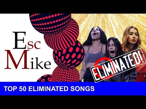 Eurovision 2017 National Selections - My Top 50 Eliminated songs