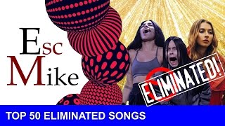 Eurovision 2017 National Selections - My Top 50 Eliminated songs