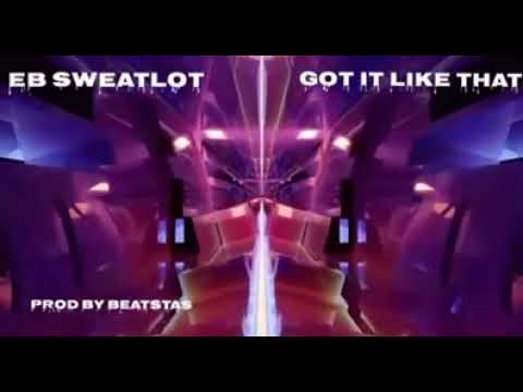 @EBSweatlot | Got It Like That | prod by Beatstas | Snippet