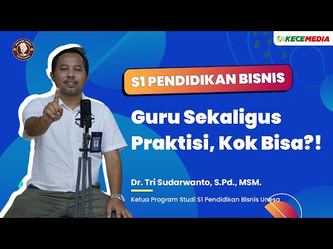 S1 Pendidikan Bisnis, Guru Sekaligus Praktisi, Kok Bisa?! - BINCANG UNESA Spesial Prodi