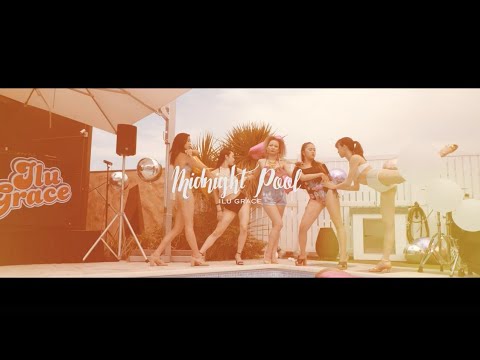 ILU GRACE- Midnight Pool feat.Squingy(Official video)