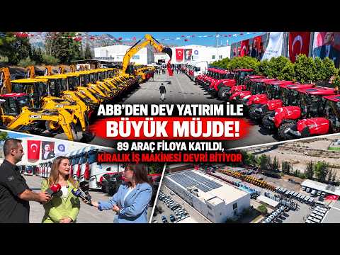 ABB'den dev yatırım ile büyük müjde! 89 araç filoya katıldı, kiralık iş makinesi devri bitiyor
