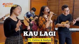 Kau Lagi (REGGAE) - Celine &amp; Nadya ft. SurabayaBoys #LetsJamWithJames