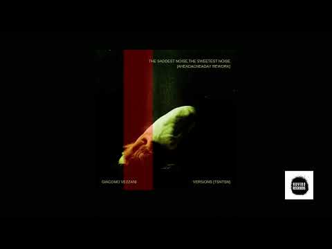 The Saddest Noise,The Sweetest Noise [Aheadacheaday Rework]