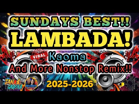 🔥💫LAMBADA ~ KAOMA | MORE DISCO NONSTOP REMIX SUNDAY'S BEST GALAW GALAW!!!🔥💫
