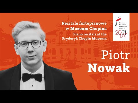 Sunday Chopin Recitals in Chopin Museum | Piotr Nowak