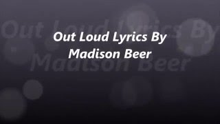 Madison Beer Out Loud full song lyrics