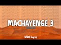 Machayenge 3 Lyrics