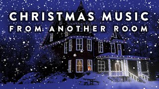 Christmas Music From Another Room - Relaxing Snow and Christmas Lights