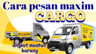 Download lagu Tutorials||Cara pesan maxim cargo angkut muatan barang jadi lebih mudah terbaru 2024 mp3