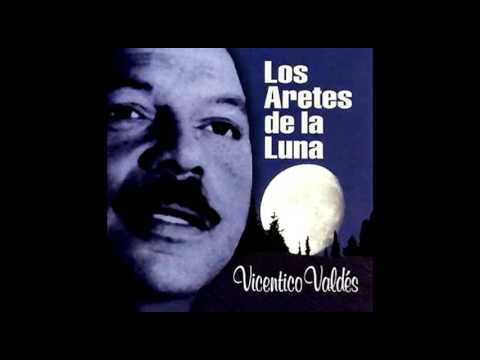Vicentico Valdes - Los Aretes De La Luna