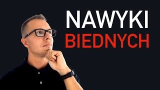 11 NAWYKÓW BIEDNYCH