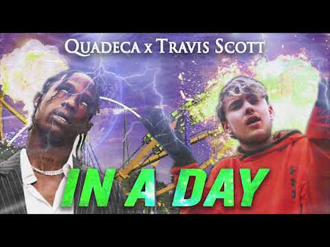 Quadeca x Travis Scott - In a Day (Official Audio)