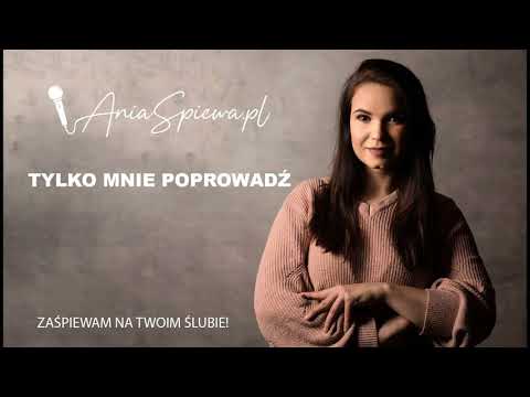 Oprawa ślubu | AniaŚpiewa - Ty tylko mnie poprowadź