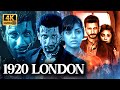 1920 London 2016 Full Horror Movie 4K Sharman Joshi Meera Chopra Bollywood Scariest Thriller