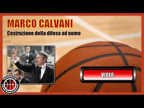 Basket Coach: Marco Calvani concetti di difesa ad uomo