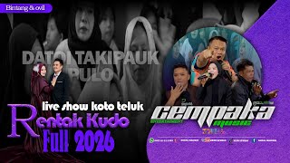 Download lagu RENTAK KUDO FULL CEMPAKA MUSIK 2026 LIVE SHOW KOTO TELUK LIPUTAN VIDEO ZEIN STUDIO mp3