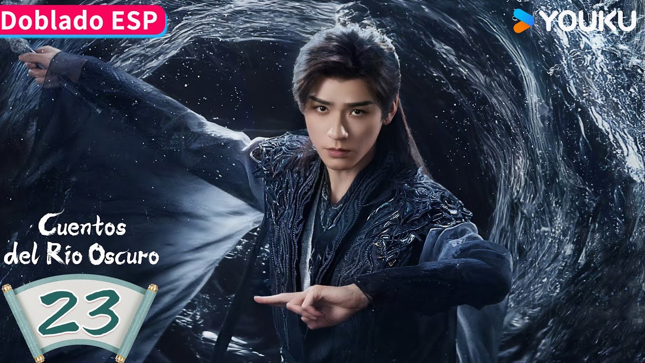 【Doblado ESP】Cuentos del Río Oscuro EP23 | Gong Jun / Peng Xiaoran / Qiao Zhenyu | YOUKU