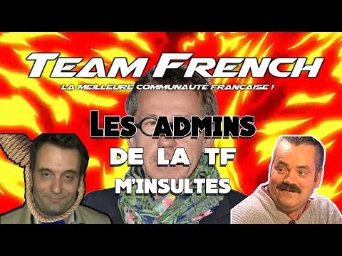 LES ADMINS DE LA TEAMFRENCH M'INSULTENT ET ME BAN ! GMOD DARKRP