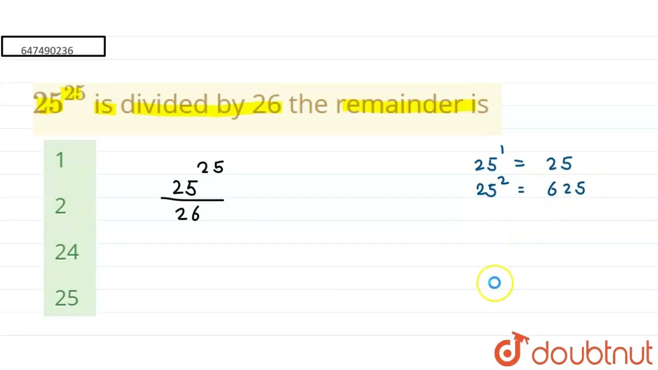 125^25 is divided by 26 the remainder is | CLASS 14 | Practice Set 9 | MATHS | Doubtnut