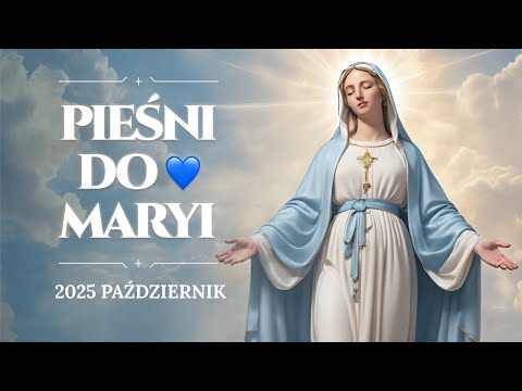 Pieśni Maryjne 💙 Modlitwy do Serca Maryi – Październik 2025