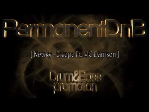 Netsky - Escape feat. MC Darrison