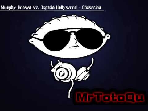 Murphy Brown vs Captain Hollywood - Obsession