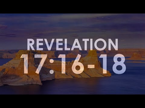 REVELATION 17:16-18Verse by verse commentary #10kings #babylon #burnt #greatcity #whore #tribulation