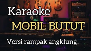 Download lagu KARAOKE - MOBIL BUTUT - VERSI RAMPAK ANGKLUNG mp3