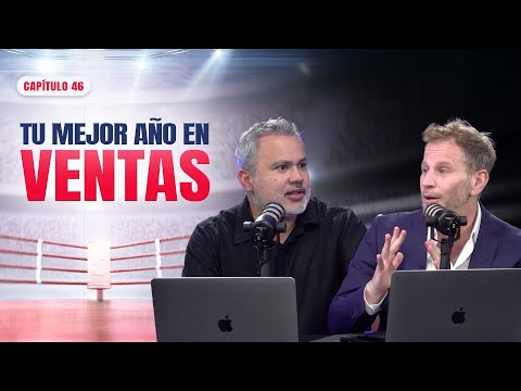 Tu mejor año en ventas | CAP. 46 | El Ring de las Ventas