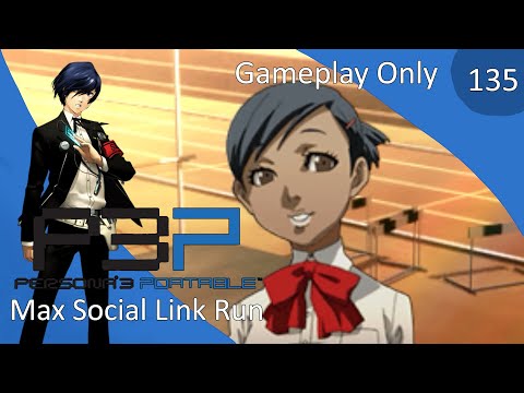 [Gameplay] Persona 3 Portable (Male) ~ Day 135 ~ September 9 (Max Social Link Walkthrough)