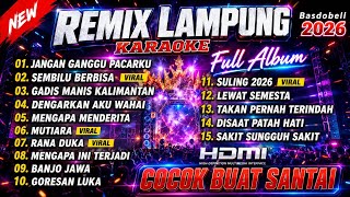 Download lagu 🔴🔴⏯️FULL ALBUM VIRAL TIK TOK 2026‼️REMIX LAMPUNG JANGAN GANGGU PACARKU - SEMBILU BERBISA DLL‼️ mp3