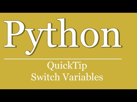 QuickTip #163 - Python Tutorial - Switch Variables
