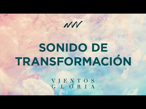 Sonido De Transformación - Vientos de Gloria | New Wine