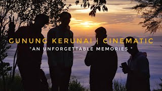 GUNUNG KERUNAI | Cinematic Shot | Sony Alpha 6400