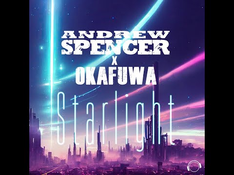 Andrew Spencer x okafuwa - Starlight