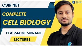Cell Biology CSIR NET  Life Science Lecture -1| Structure and Composition of Plasma Membrane