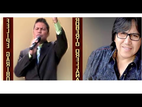 Mix Alabanzas Felipe Garibo y Roberto Orellana