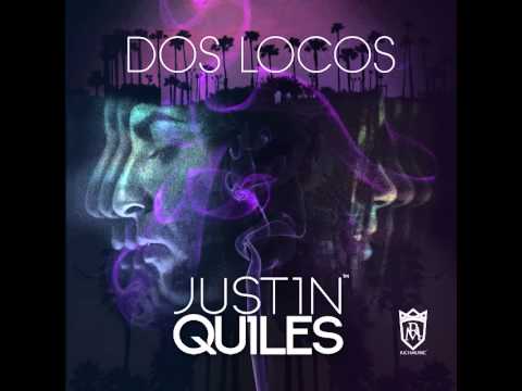 Justin Quiles - Dos Locos