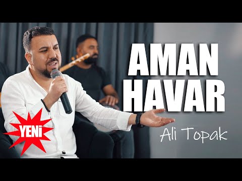 Ali Topak |  Aman Havar ( ©2022 · Yeni Klip)