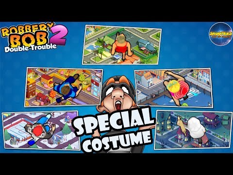 Robbery bob 2: Double And Trouble – SPECIAL Costumes - Part 1