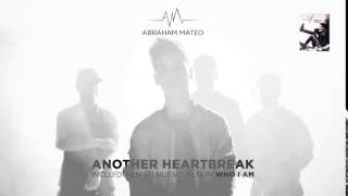 Abraham Mateo   Another Heartbreak